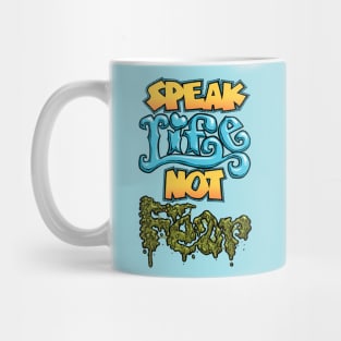 Speak Life Not Fear Mug